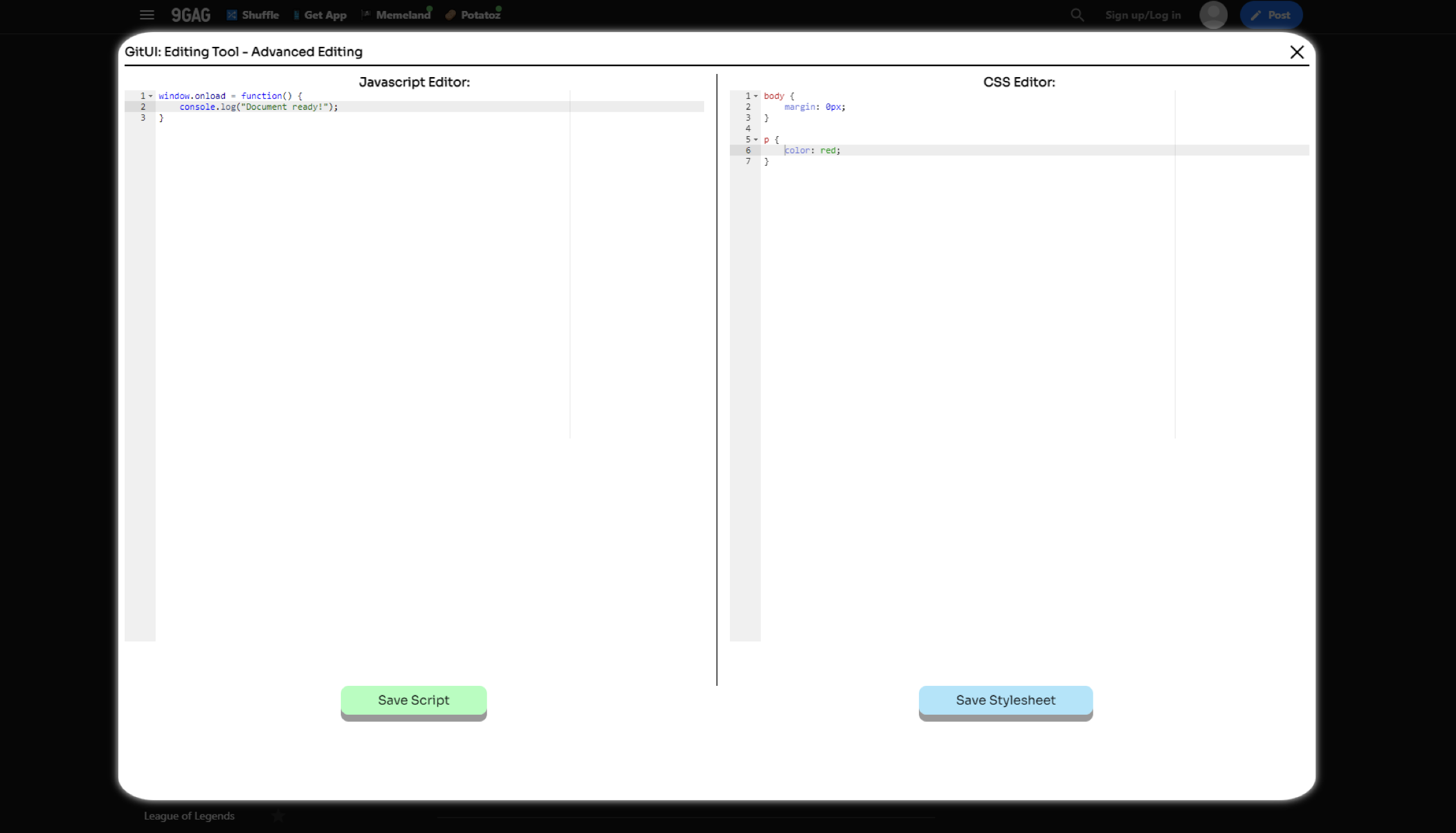 A popup modal is open. At the top, it displays the title ‘Advanced Editing.’ The main body of the modal is split into two sections. On the left, there’s a ‘JavaScript Editor’ with syntax-highlighted JavaScript code in various colors, and a ‘Save Script’ button at the bottom. On the right, there’s a ‘CSS Editor’ with syntax-highlighted CSS code, and a ‘Save Stylesheet’ button at the bottom.